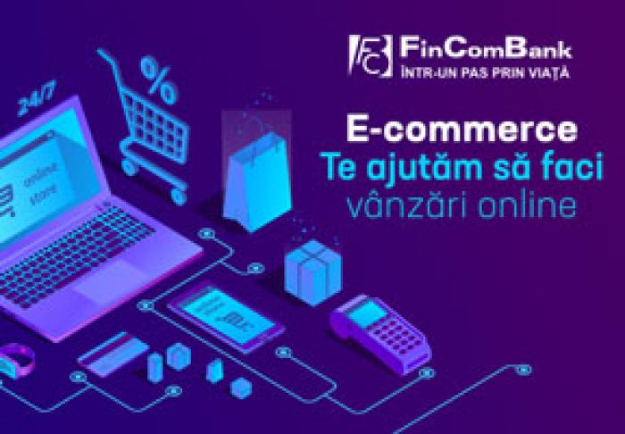 ​FINCOMBANK TE AJUTĂ SĂ-ȚI DESCHIZI UN MAGAZIN ONLINE, OFERIND SERVICII DE E-COMMERCE
