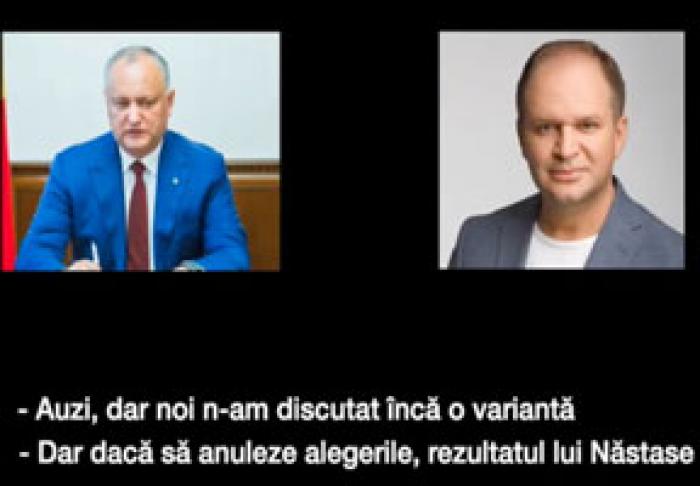 A FOST PUBLICATĂ O ÎNREGISTRARE AUDIO DIN 2018, UNDE PREŞEDINTELE IGOR DODON DISCUTĂ CU ION CEBAN POSIBILITATEA ANULĂRII REZULTATELOR ALEGERILOR LOCALE