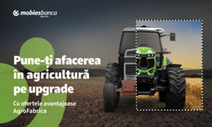 PUNE-ȚI AFACEREA ÎN AGRICULTURĂ PE UPGRADE, CU OFERTELE AVANTAJOASE AGROFABRICA