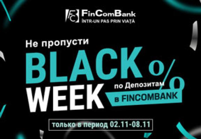 BLACKWEEK LA FINCOMBANK. VENIM CU OFERTE SPECIALE LA DEPOZITE!