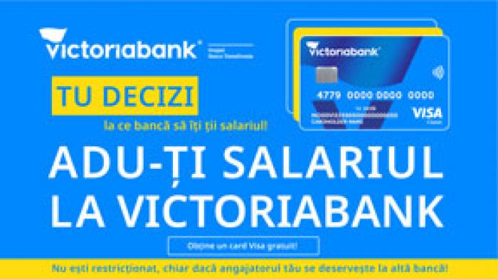 „ADU-ȚI SALARIUL LA VICTORIABANK” – PROIECT MARCA VICTORIABANK PENTRU CEI CARE-ȘI DORESC MAI MULT DECÂT UN SIMPLU CARD DE SALARIU