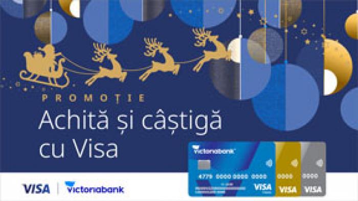 MEGA PREMII ÎN PROMOȚIA ACHITĂ ȘI CÂȘTIGĂ CU VISA DE LA VICTORIABANK