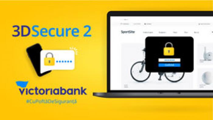 TRANZACȚIILE ON-LINE DEVIN MAI SIGURE, MAI RAPIDE ȘI ÎN MAXIMĂ SIGURANȚĂ CU NOUA VERSIUNE 3D SECURE 2 DE LA VICTORIABANK
