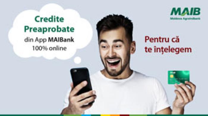 NOU ÎN MAIBANK: CREDITE PREAPROBATE LA UN CLICK DISTANȚĂ, FĂRĂ VIZITĂ LA BANCĂ