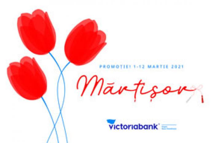 PROFITĂ DE OFERTELE PROMOȚIEI MĂRȚISOR 2021 DE LA VICTORIABANK