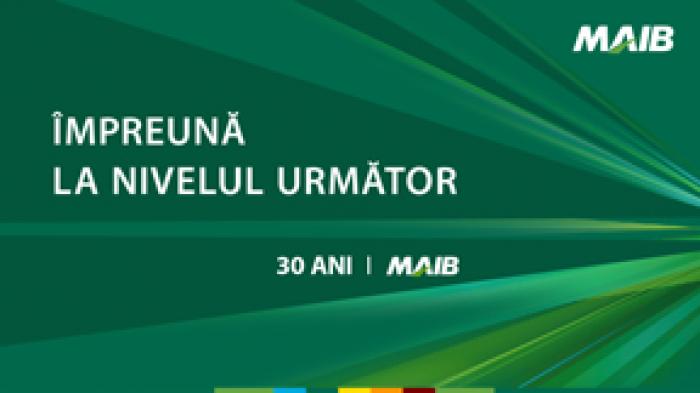 ANIVERSAREA 30: MAIB TRECE LA NIVELUL URMĂTOR DE DEZVOLTARE