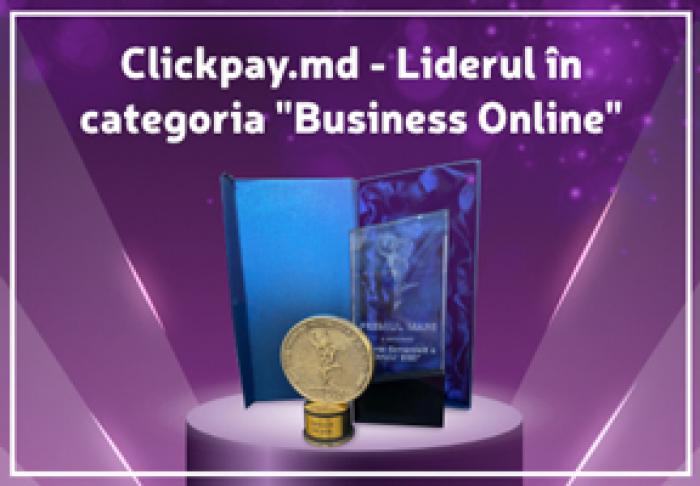 CLICKPAY.MD A FOST ONORAT CU PREMIUL MARE „MERCURIUL DE AUR” LA NOMINALIZAREA „BUSINESS ON-LINE” ȘI MEDALIE DE AUR LA NOMINALIZAREA „LIDERUL ANULUI”