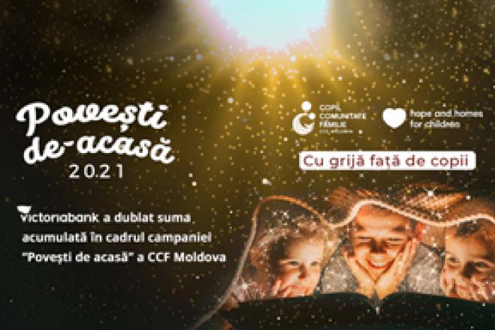 TOTALURILE CAMPANIEI “POVEȘTI DE ACASĂ” ORGANIZATĂ DE CCF MOLDOVA ÎN PARTENERIAT CU VICTORIABANK