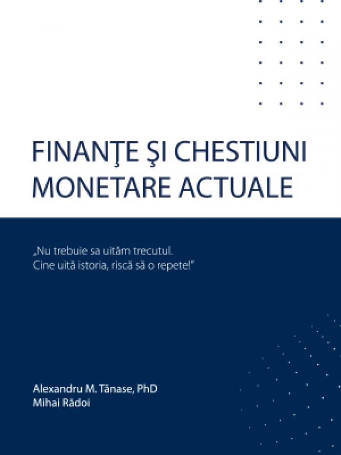 FINANȚE ȘI CHESTIUNI MONETARE ACTUALE