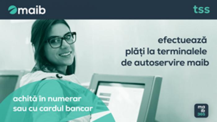 PLĂTEȘTE CU CARDUL LA TERMINALELE DE AUTOSERVIRE MAIB