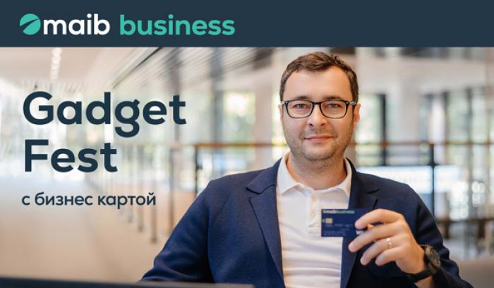 ​ОПЛАЧИВАЙТЕ ПОКУПКИ КАРТОЙ MAIB BUSINESS И ПОЛУЧАЙТЕ ПРИЗЫ НА «MAIB GADGET FEST»